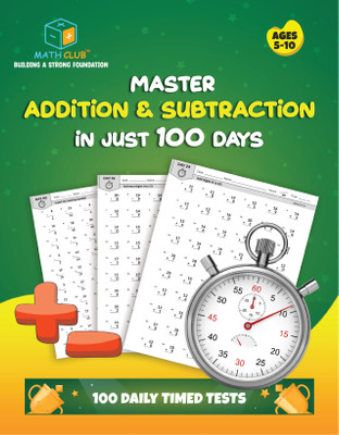 Math Club - Master Addition & Subtraction in Just 100 Days | Workbook | 1st Edition | English | Paperback | Masterclub (Author)  - Math practice workbook for addition and substraction of bigger numbers(Paperback, Math Club)