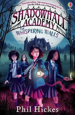 Shadowhall Academy: The Whispering Walls(English, Paperback, Hickes Phil)