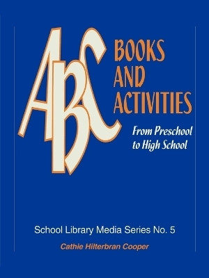 ABC Books and Activities(English, Paperback, Cooper Cathie Hilterbran)