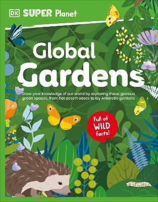 DK Super Planet Global Gardens(English, Paperback, DK)
