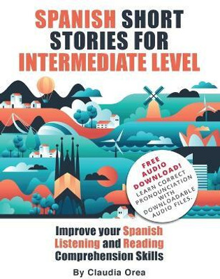 Spanish Short Stories for Intermediate Level(English, Paperback, Orea Claudia)