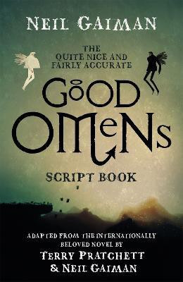 The Quite Nice and Fairly Accurate Good Omens Script Book(English, Paperback, Gaiman Neil)