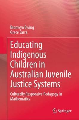 Educating Indigenous Children in Australian Juvenile Justice Systems(English, Hardcover, Ewing Bronwyn)