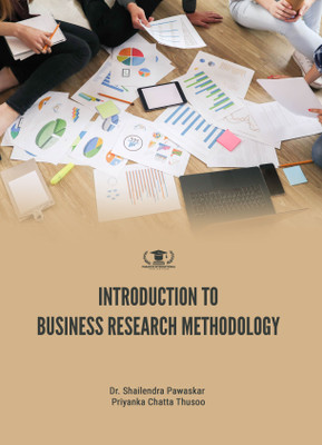 INTRODUCTION TO BUSINESS RESEARCH METHODOLOGY(Paperback, Dr. Shailendra Pawaskar , Priyanka Chatta Thusoo)