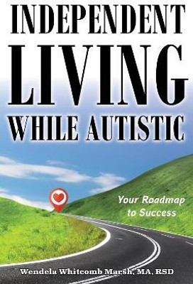 Independent Living While Autistic(English, Paperback, Marsh Wendela Whitcomb)