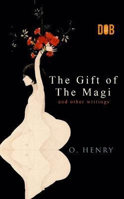 The Gift of the Magi and Other Short Stories(English, Paperback, O Henry)