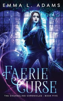 Faerie Curse(English, Paperback, Adams Emma L)