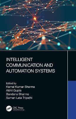 Intelligent Communication and Automation Systems(English, Hardcover, unknown)