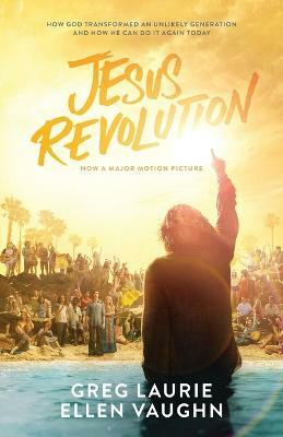 Jesus Revolution - How God Transformed an Unlikely Generation and How He Can Do It Again Today(English, Paperback, Laurie Greg)