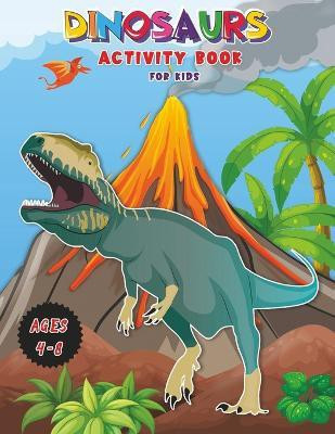 Dinosaurs - Activity Book for Kids(English, Paperback, Crison Clare)