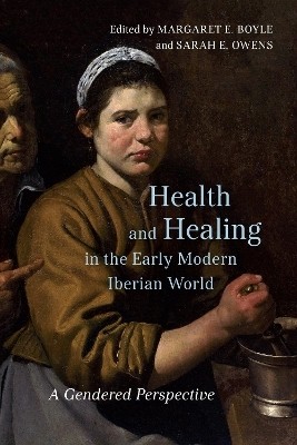 Health and Healing in the Early Modern Iberian World(English, Electronic book text, unknown)