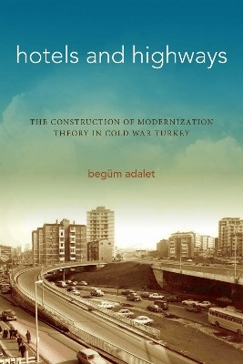 Hotels and Highways(English, Electronic book text, Adalet Beguem)
