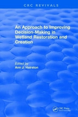 An Approach to Improving Decision-Making in Wetland Restoration and Creation(English, Hardcover, Kentula Mary E.)