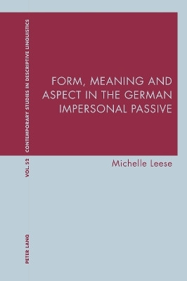 Form, Meaning and Aspect in the German Impersonal Passive(English, Paperback, Leese Michelle)