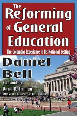 The Reforming of General Education(English, Paperback, Bell Daniel)