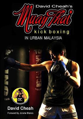 David Cheah's Muay Thai Kick Boxing(English, Paperback, Cheah David)