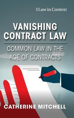 Vanishing Contract Law(English, Hardcover, Mitchell Catherine)