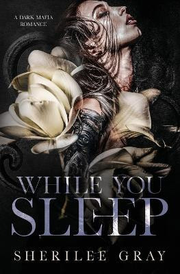While You Sleep(English, Paperback, Gray Sherilee)
