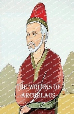 The Acts of the Disposition with the Heresiarch Manes(English, Paperback, Bishop of Carrhae Archelaus)