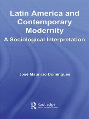 Latin America and Contemporary Modernity(English, Hardcover, Domingues Jose Mauricio)