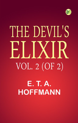 The Devil's Elixir, Vol. 2 (of 2)(Paperback, E. T. A. Hoffmann)