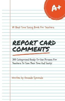 Report Card Comments(English, Paperback, Symonds Amanda)