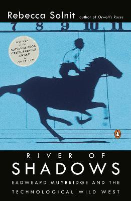 River of Shadows(English, Paperback, Solnit Rebecca)