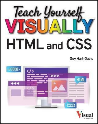 Teach Yourself VISUALLY HTML and CSS(English, Paperback, Hart-Davis Guy)
