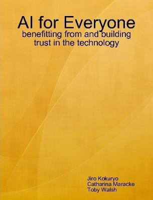 AI for Everyone: benefitting from and building trust in the technology(English, Paperback, Kokuryo Jiro)