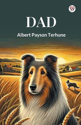 Dad(English, Paperback, Terhune Albert Payson)