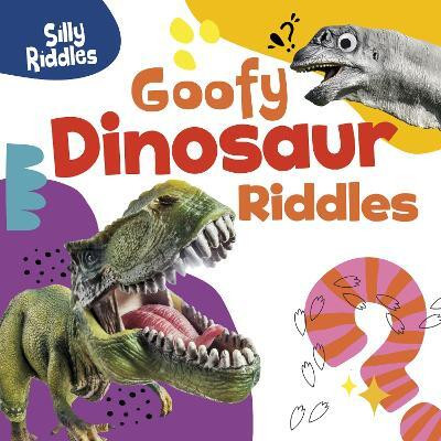 Goofy Dinosaur Riddles(English, Paperback, Sautter A. J.)