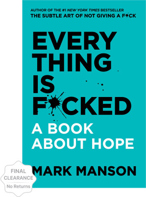 Everything is F*Cked  - A Book About Hope(English, Paperback, Manson Mark)