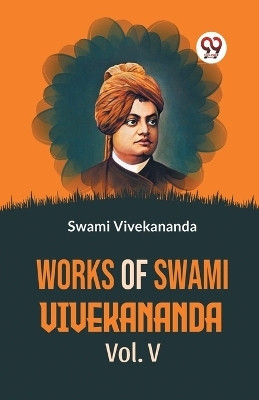 Works of Swami Vivekananda(English, Paperback, Vivekananda Swami)