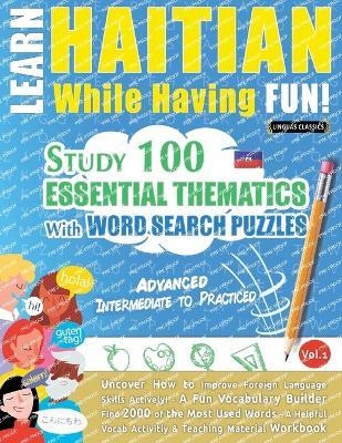 Learn Haitian While Having Fun! - Advanced(English, Paperback, Linguas Classics)