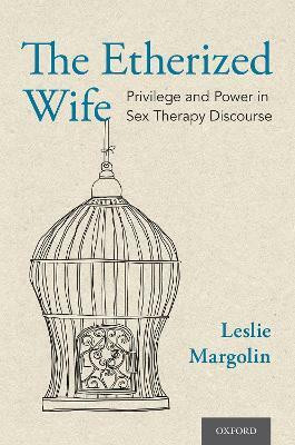 The Etherized Wife(English, Hardcover, Margolin Leslie)