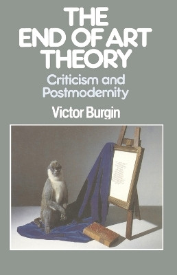 The End of Art Theory(English, Electronic book text, Burgin Victor)