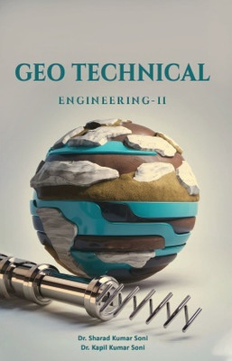 Geo-Technical Engineering(Paperback, Dr. Sharad Kumar Soni, Dr. Kapil Kumar Soni)