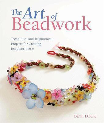The Art of Beadwork(English, Paperback, Lock Jane)