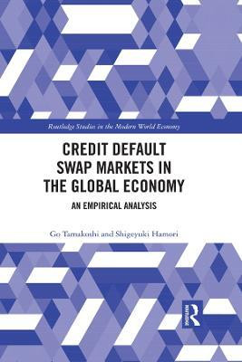 Credit Default Swap Markets in the Global Economy(English, Electronic book text, Tamakoshi Go)
