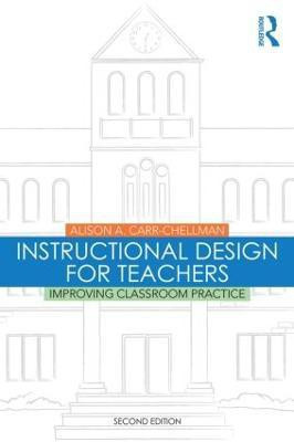 Instructional Design for Teachers(English, Paperback, Carr-Chellman Alison A.)