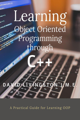 Learning Object Oriented Programming through C++(English, Paperback, David Livingston J)
