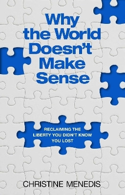 Why the World Doesn't Make Sense(English, Hardcover, Menedis Christine)