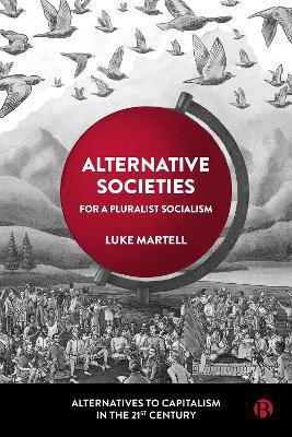 Alternative Societies(English, Hardcover, Martell Luke)