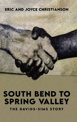 South Bend to Spring Valley(English, Hardcover, Christianson Eric)