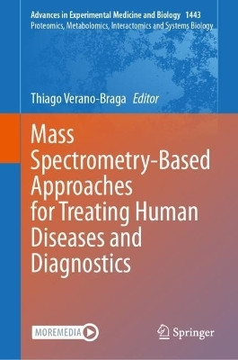Mass Spectrometry-Based Approaches for Treating Human Diseases and Diagnostics(English, Hardcover, unknown)