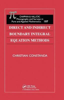 Direct and Indirect Boundary Integral Equation Methods(English, Hardcover, Constanda Christian)