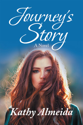 Journey's Story A Novel(Hardcover, Kathy Almeida)
