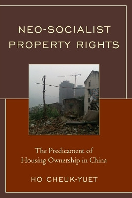 Neo-Socialist Property Rights(English, Hardcover, Ho Cheuk-Yuet)