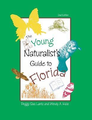 The Young Naturalist's Guide to Florida(English, Paperback, Lantz Peggy)