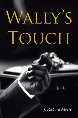 Wally's Touch(English, Paperback, Moore J Richard)